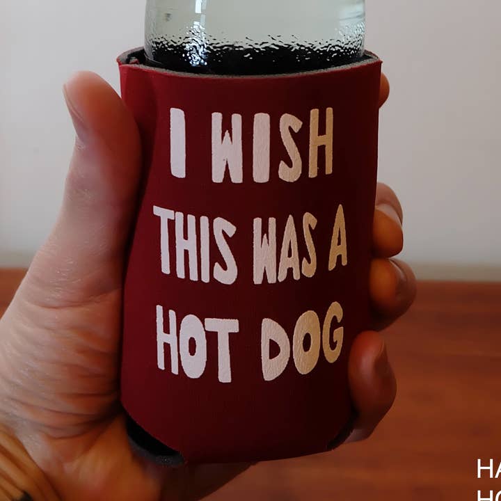 Haha Hot Dogs - Wholesale Drink Huggers & Koozies - Drink Holder - I Wish This Was A Hot Dog4