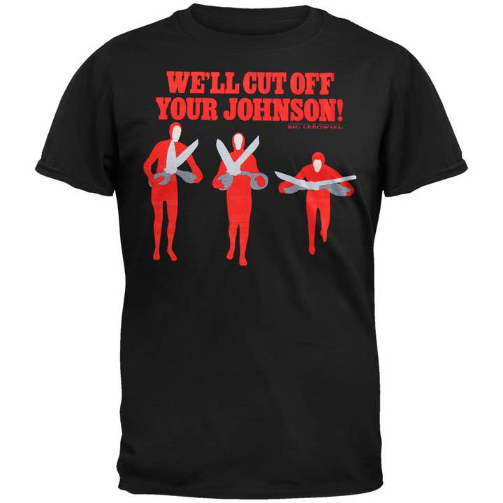 Official Store - Wholesale Screen Printed T-Shirt - Men's - Big Lebowski - Cut Off Your Johnson Men's T Shirt