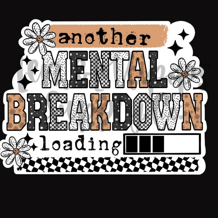 Another Mental breakdown Loading Sticker for wholesale by Lem&Lollipops Supply Co. LLC