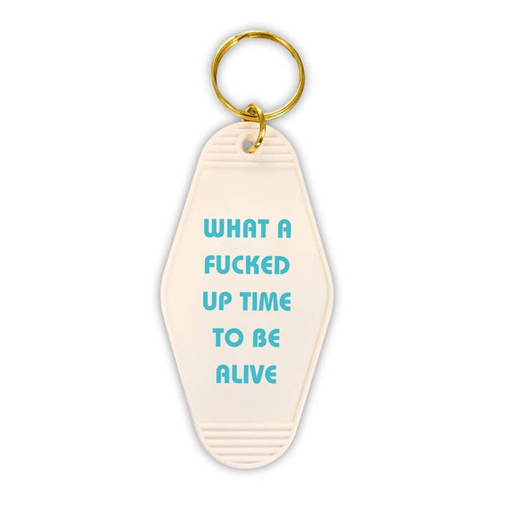 GetBullish - Wholesale Keychain - Women's - What a Fucked Up Time to Be Alive Motel Keychain1
