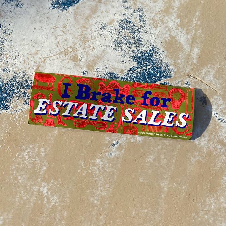 gentle thrills - Wholesale Sticker - i brake for estate sales bumper sticker3