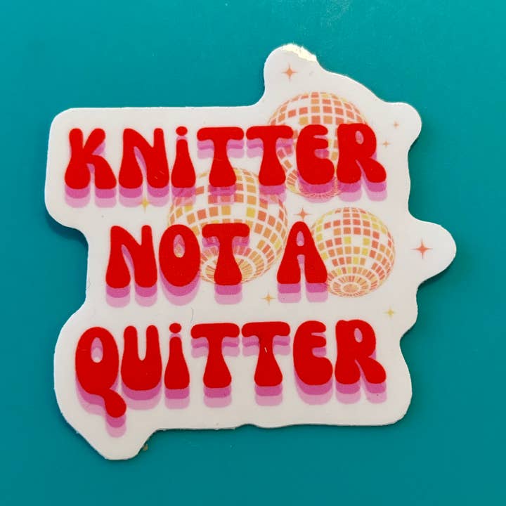 Knitter Not a Quitter - Vinyl Laptop Bottle Bumper Sticker for wholesale by Comma Craft Co