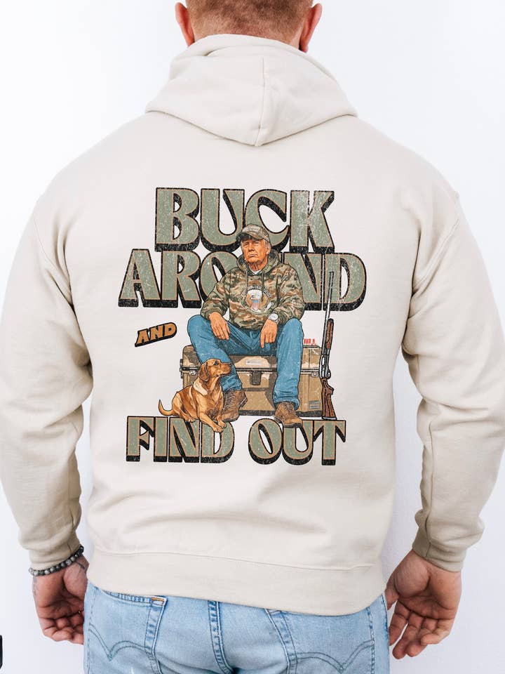 Buck Around & Find Out Hoodie oder Tee für den Großhandel von The Desert Lobo