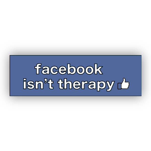 Facebook Isn't Therapy STICKER for wholesale by Jargo