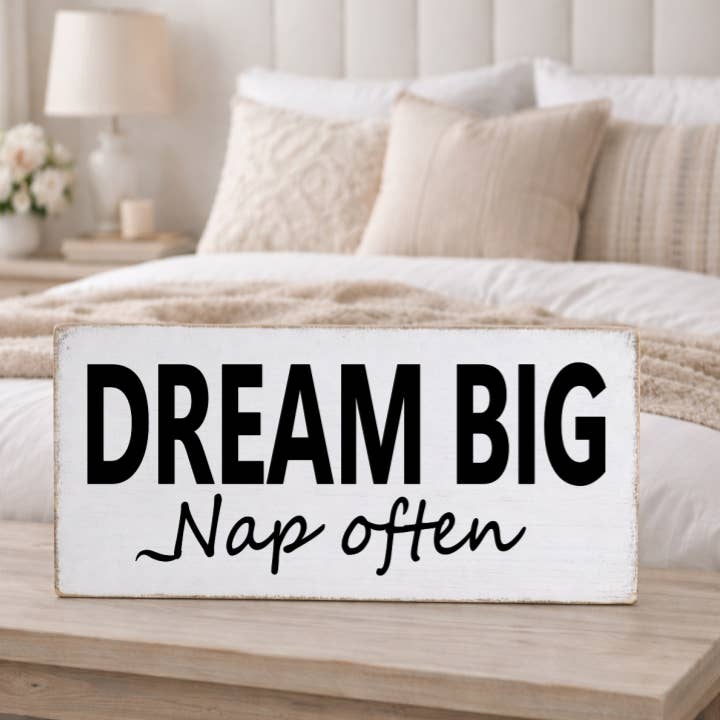 DREAM BIG NAP OFTEN for wholesale by Dudley's Cottage & Gifts
