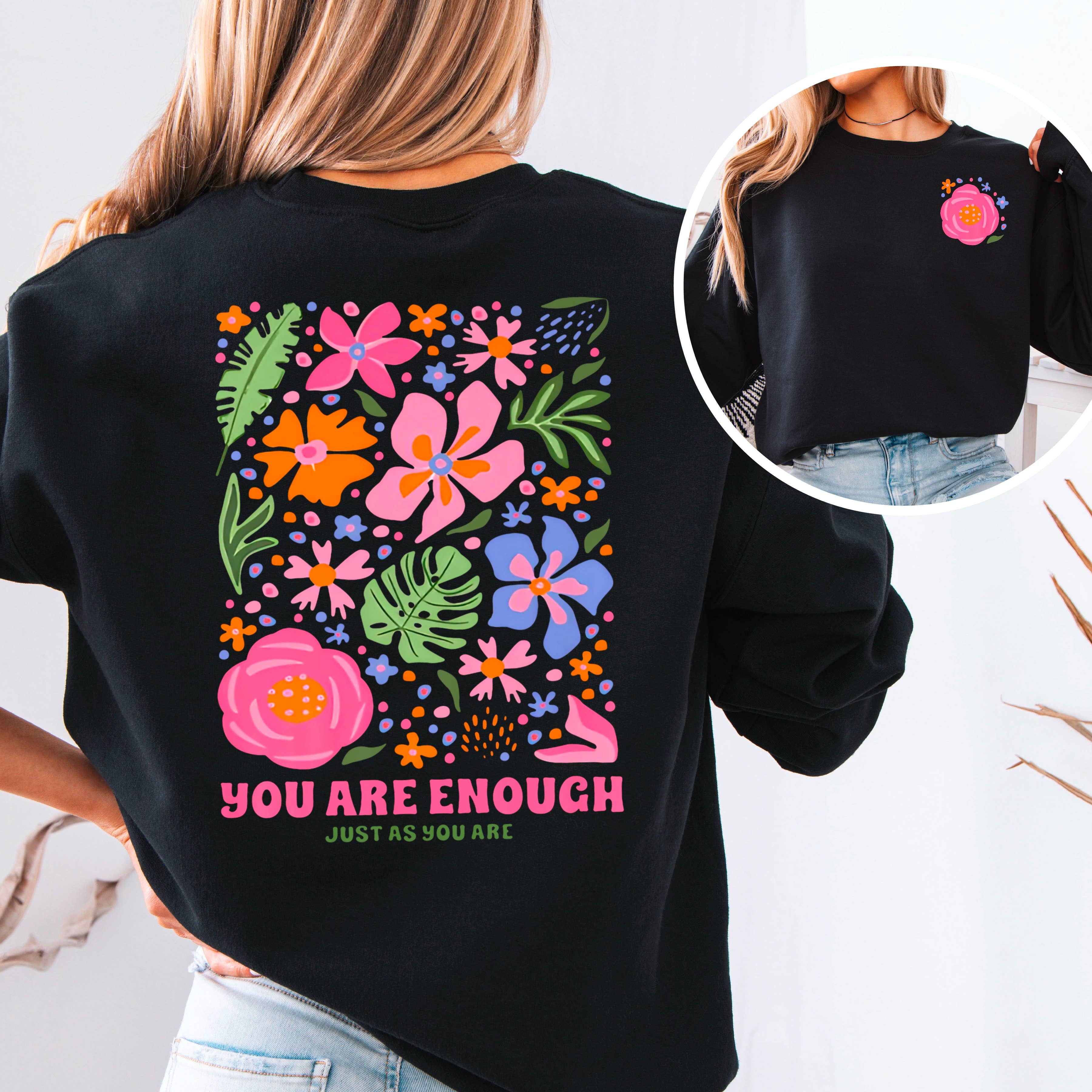 Shoppe SHC - Wholesale Graphic Sweatshirt - Women's - You Are Enough Just As You Are Floral Sweatshirt  13