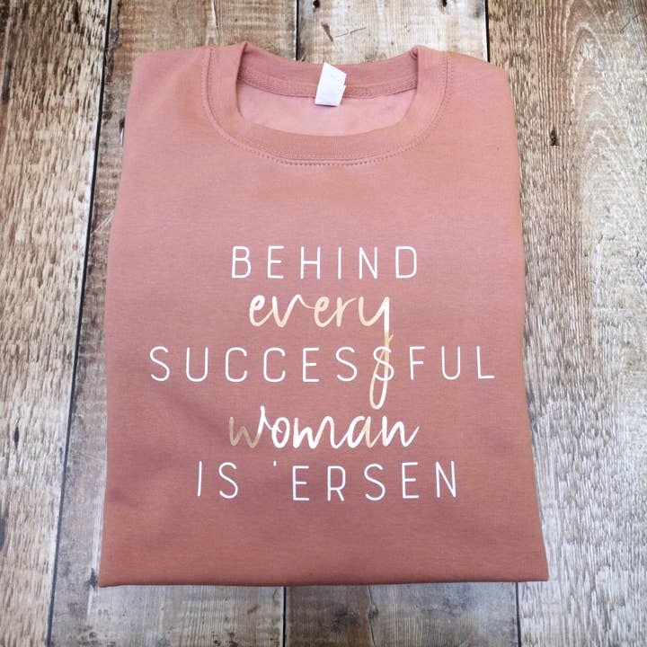 Atrás de toda mulher de sucesso está 'ersen Sweatshirt por atacado de Dukki Gifts