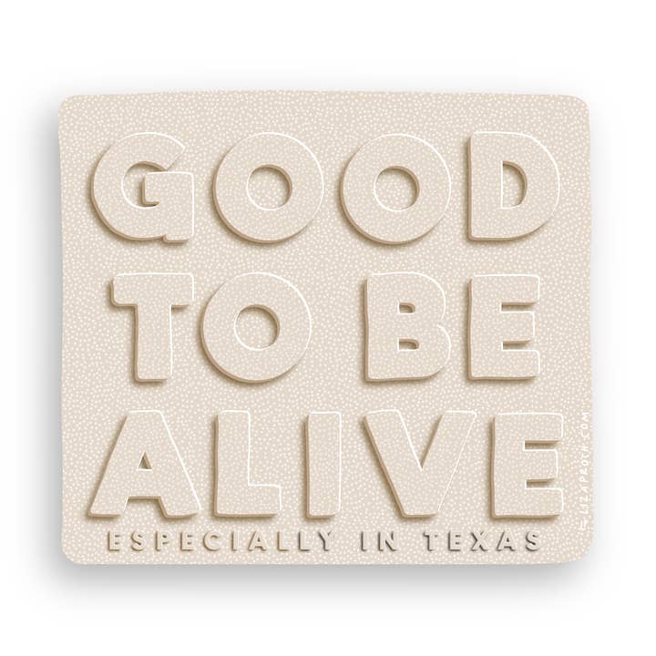 Good To Be Alive Magnet for wholesale by Liza Proch