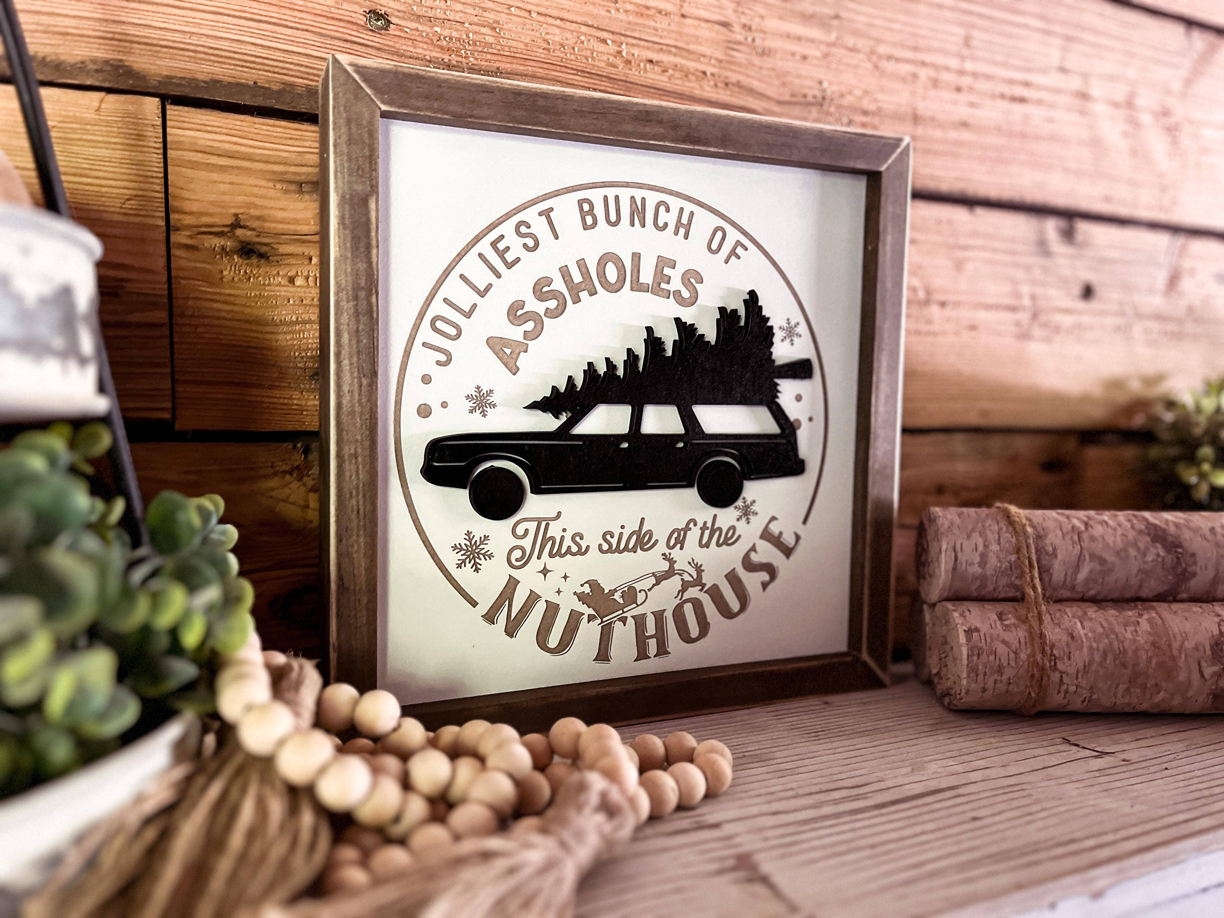 The Farmer's Wife - Wholesale Sign - Christmas Sign | Christmas Vacation Quote | Jolliest Bunch of Assholes This Side of the Nuthouse3