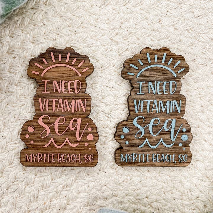I Need Vitamin Sea - Wooden Magnet for wholesale by The Cottonseed Marketplace