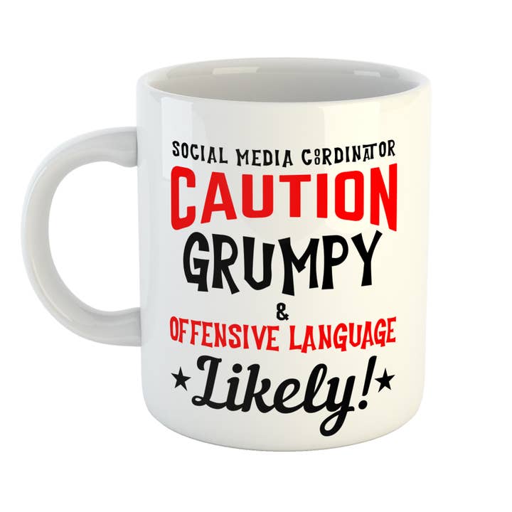 Caution Grumpy Social Media Coordinator Mug for wholesale by Just The Shirt