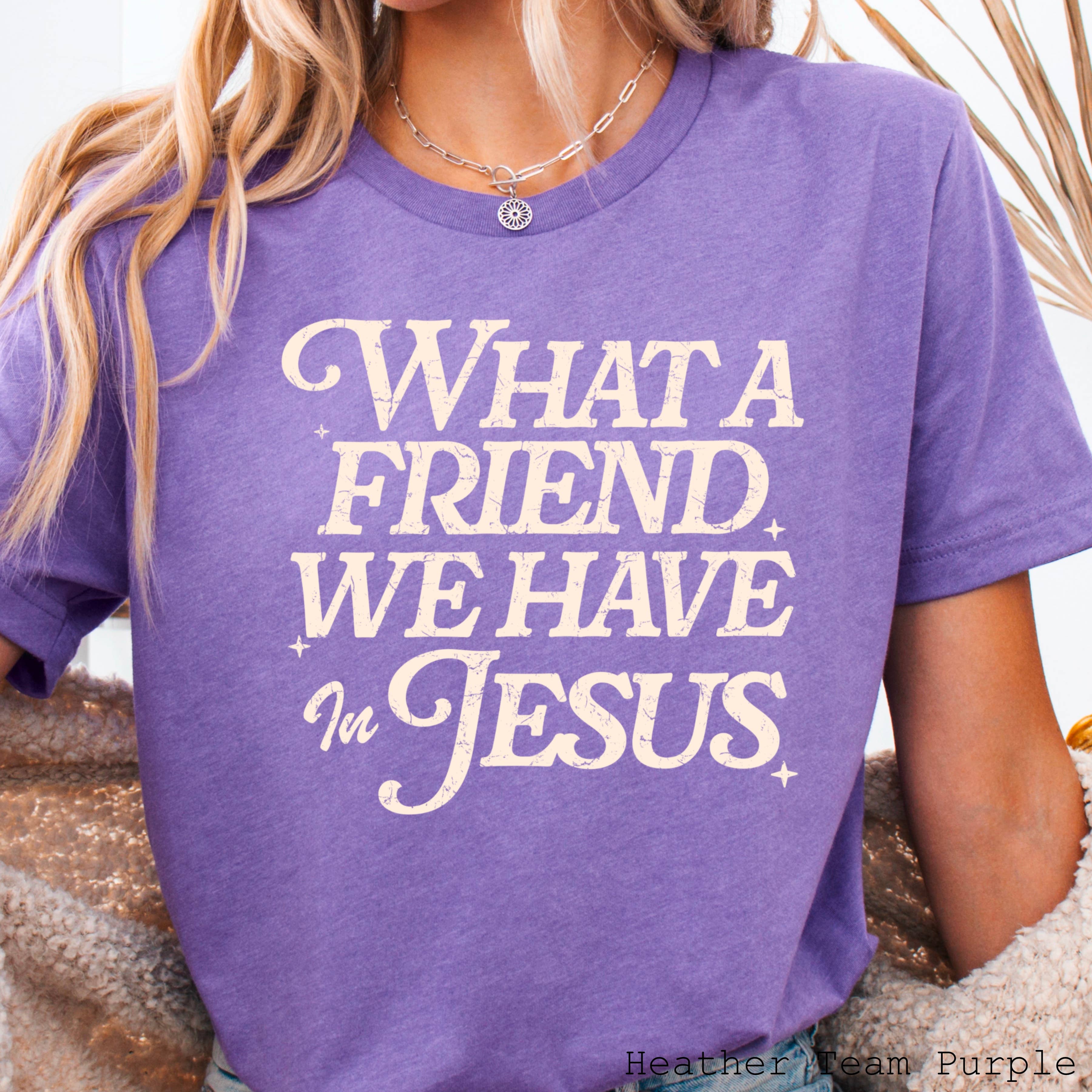 Shoppe SHC - Wholesale T-Shirt (Graphic) - Women's - What A Friend We Have In Jesus Graphic Shirt | Bella Canvas6