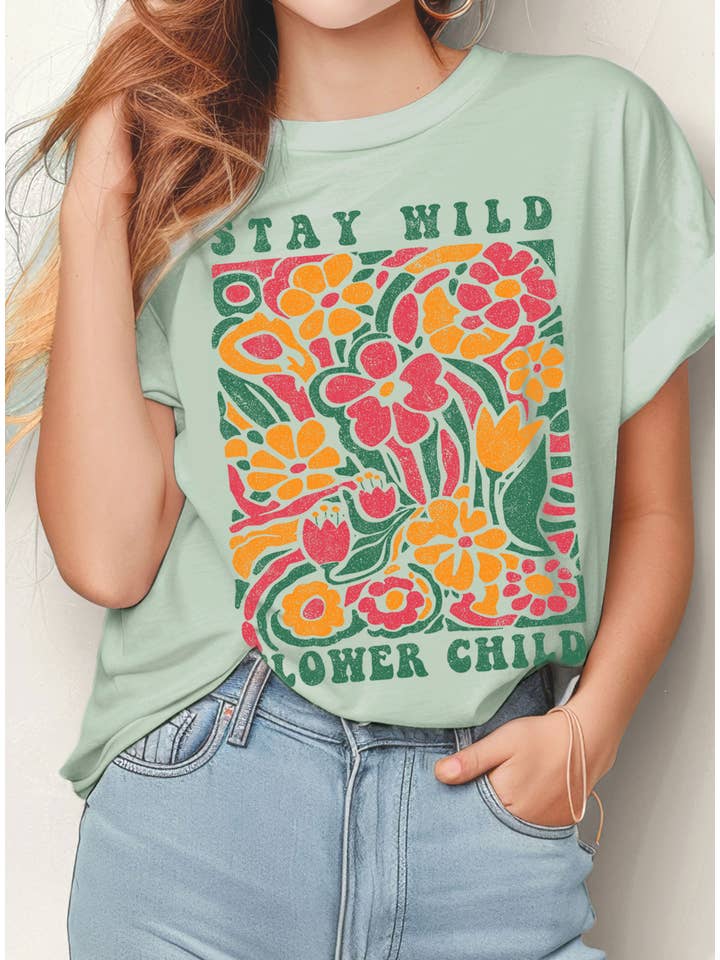 Rustee Clothing - Wholesale Screen Printed T-Shirt - Women's - STAY WILD FLOWER CHILD GRAPHIC TSHIRTS