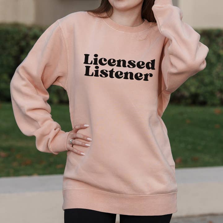 Licensed Listener Bold Text Graphic with Therapist Inspired Message – Pigment Crewneck Sweatshirt for wholesale by OSME