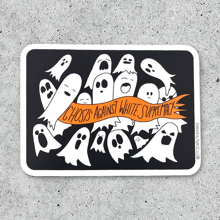 Ghosts Against White Supremacy vinyl sticker for wholesale by Citizen Ruth