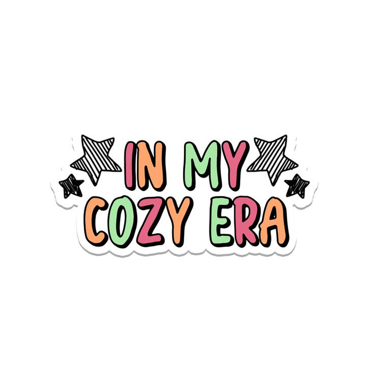 In My Cozy Era | Cute | Waterproof Sticker | 3" for wholesale by Rebel and Siren Stickers
