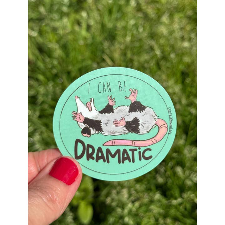The Crazy Opossum Lady - Wholesale Sticker - I Can Be Dramatic Possum Vinyl Art Sticker for Crafts