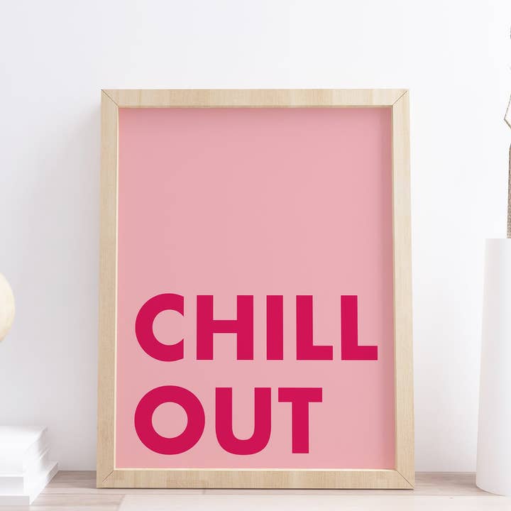 Colourful Typography Wall Art Chill Out Print for wholesale by Design By Emma