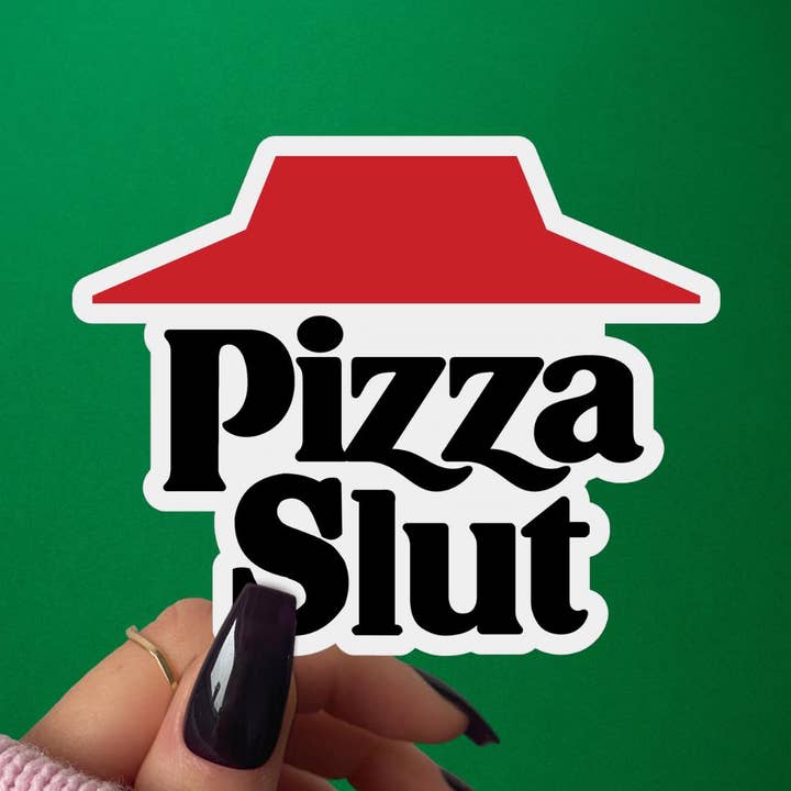 Pizza Slut Sticker. Funny Vulgar Foodie Decal, Pizza Lovers for wholesale by Pretty Toxic Stickers
