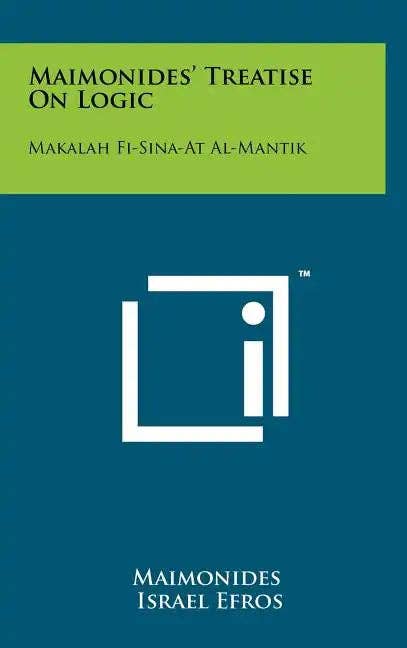 Books by splitShops - Wholesale Philosophy Book - Maimonides' Treatise On Logic: Makalah Fi-Sina-At Al-Mantik - Hardcover0