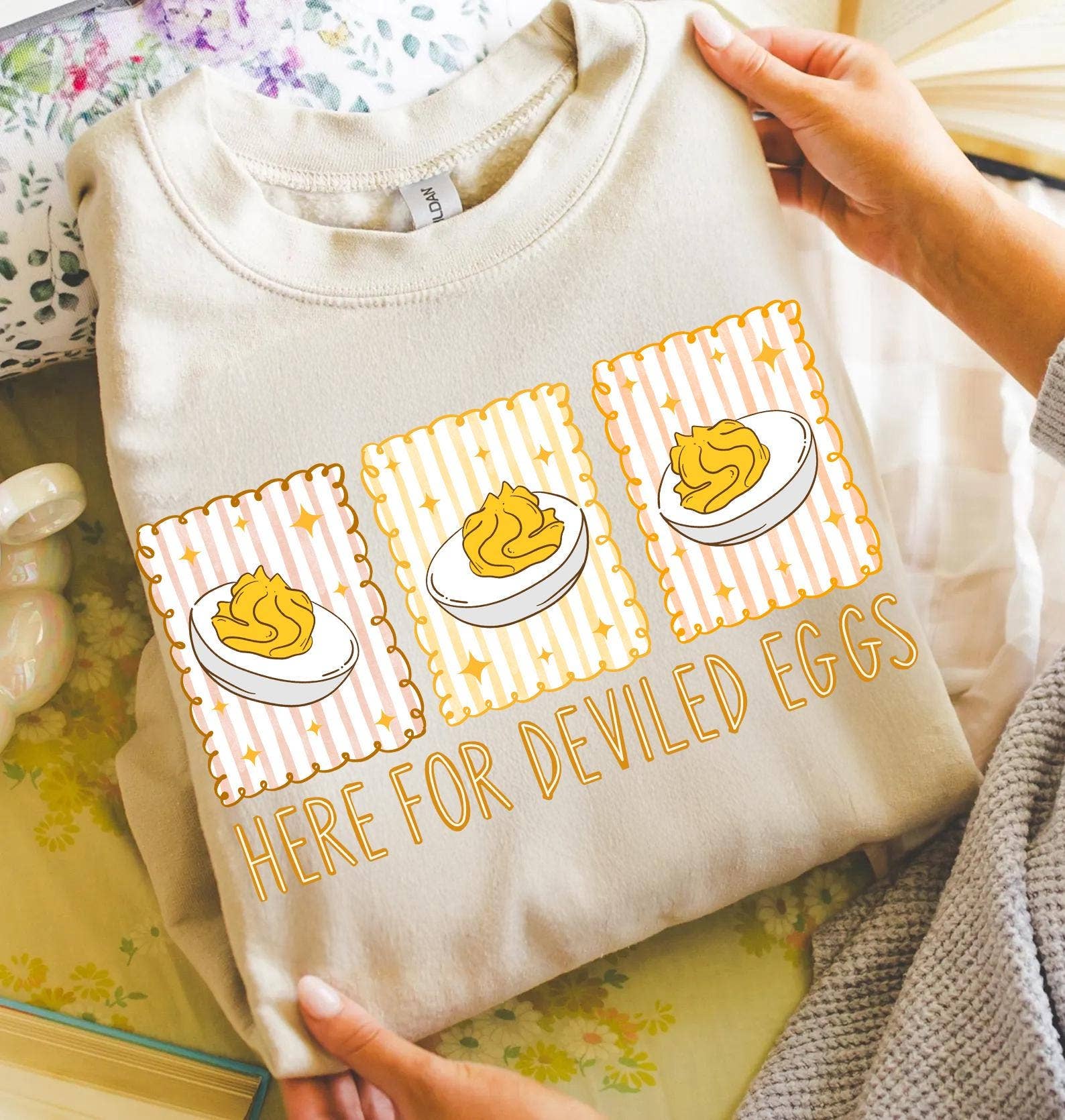 NVC Ecommerce LLC - Wholesale T-Shirt (Graphic) - Women's - Deviled Eggs Shirt, You Know Why I’m Here Sweatshirt1