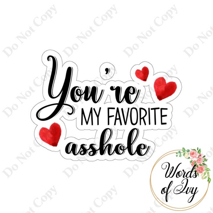 Sticker - You're my favorite asshole for wholesale by Words of Ivy