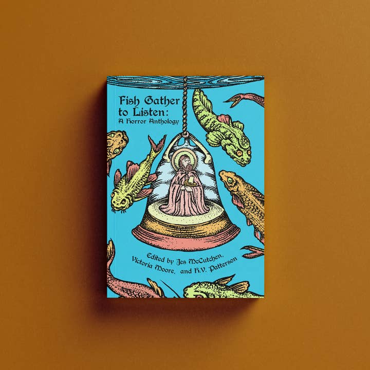 Fish Gather to Listen: A Horror Anthology for wholesale by Horns and Rattles Press