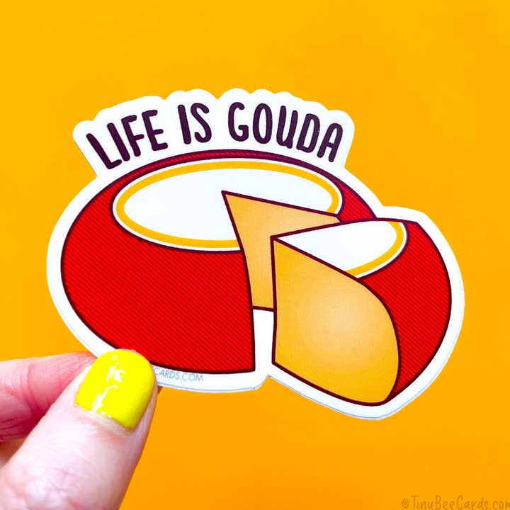 Cheese Lover Vinyl Sticker "Life is Gouda" for wholesale by Tiny Bee Cards