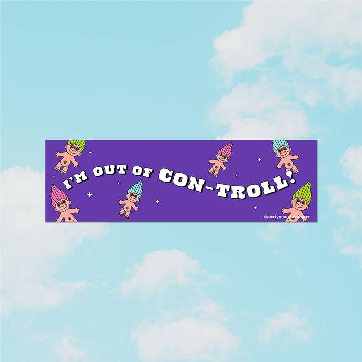 Party Mountain Paper co. – wholesale Sticker – Out Of Con-TROLL Bumper Sticker | Last Chance