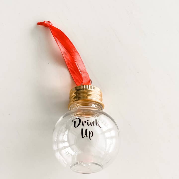 Harris Girls & Co. - Wholesale Ornament - "Drink Up" Shot Ball/Ornament