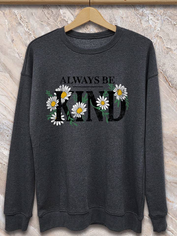 Sweat-shirt SPT-SS-169-C1_Always Be Kind pour la vente par SP Tops, Inc.