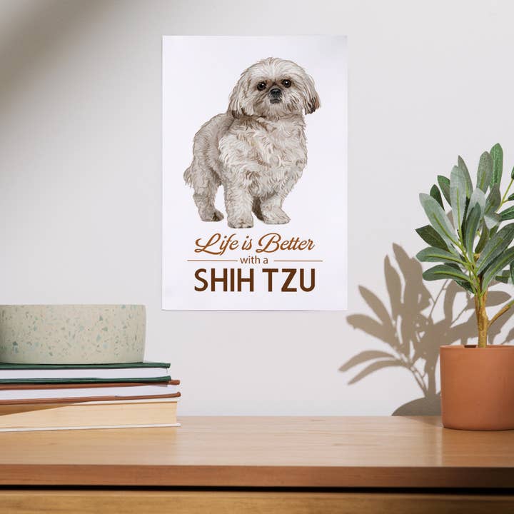 Lantern Press - Wholesale Art Print - ART PRINTS Shih Tzu, Life is Better1