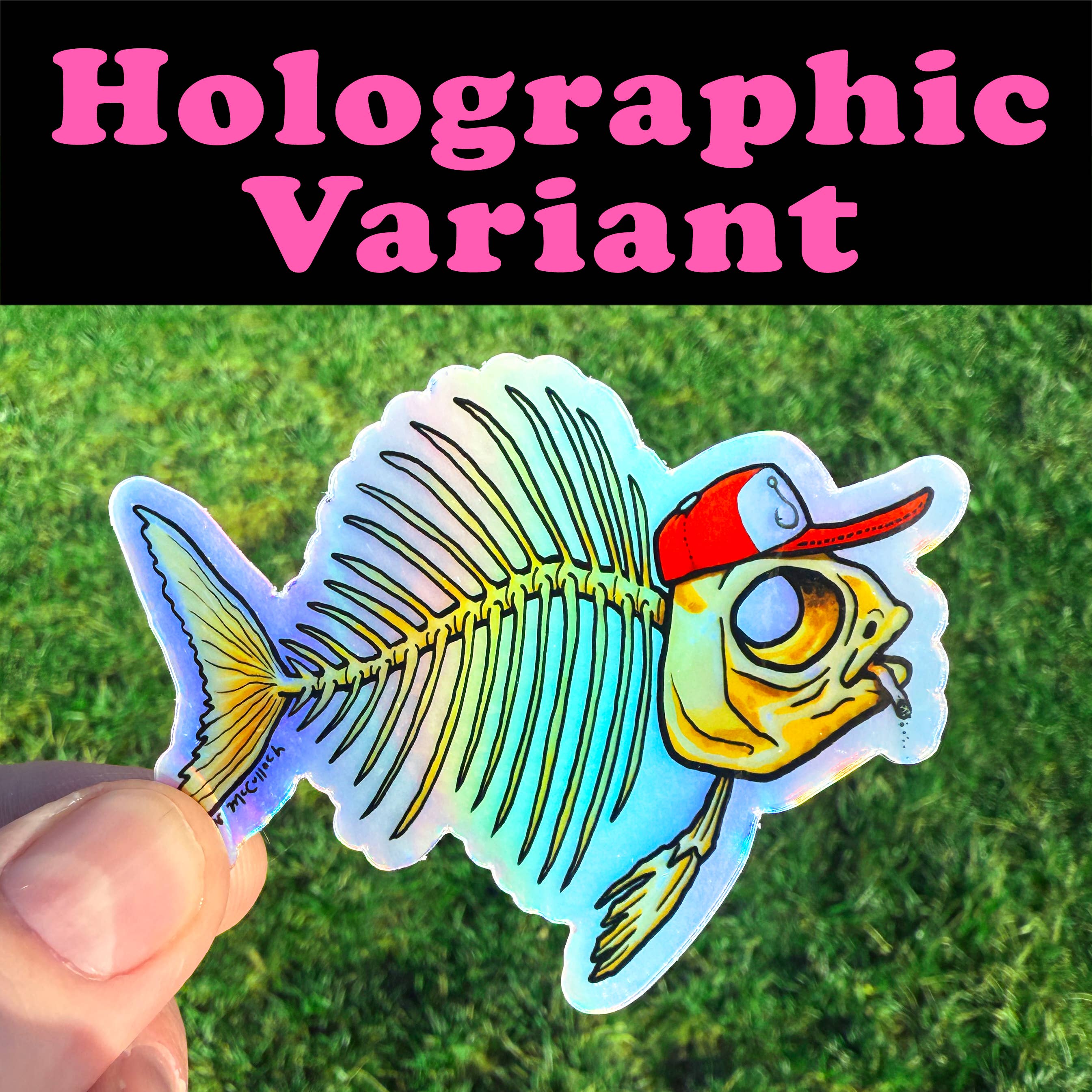 Ryan McCulloch Art – wholesale Sticker – VINYL or HOLO STICKER: "Fishing Til I Die" Fish Skeleton0