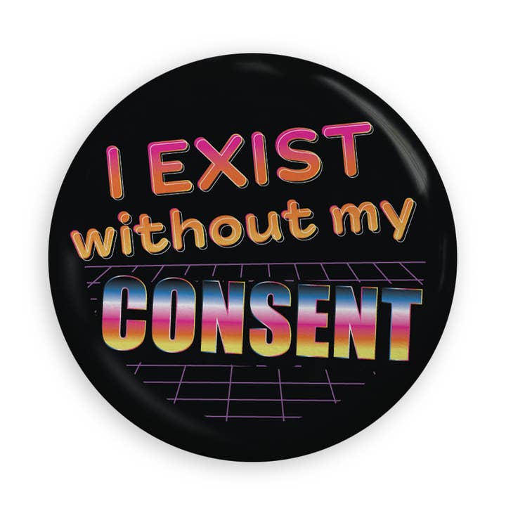 Existo Sin Mi Consentimiento Pin para venta al por mayor de Miss Elaneous Art