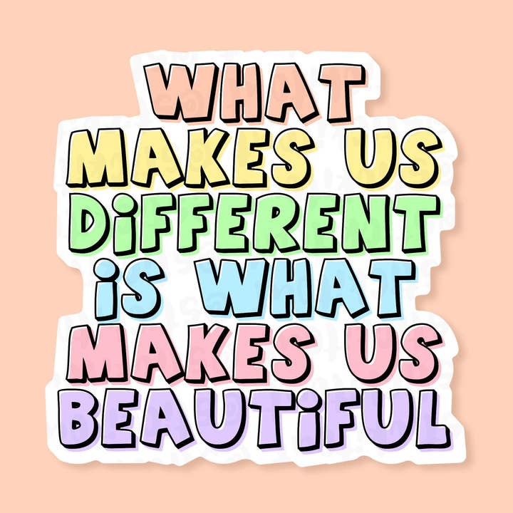 'Wat ons anders maakt, is wat ons... ' Vinylsticker voor wholesale door Stick It Out