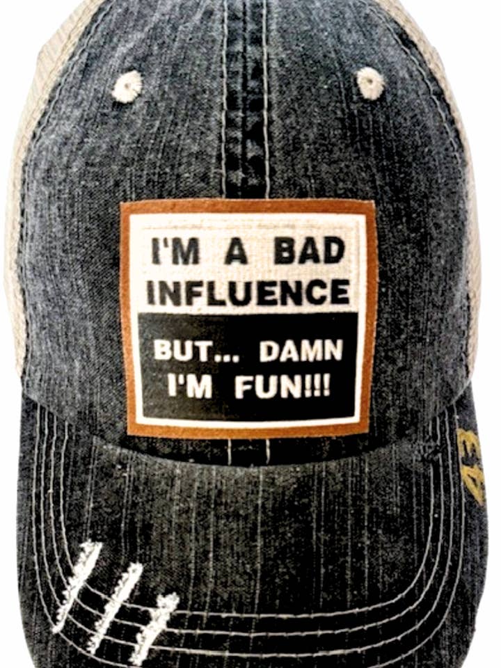 (43) "I'M A BAD INFLUENCE" DISTRESSED TRUCKER HAT for wholesale by Jana's Flannels