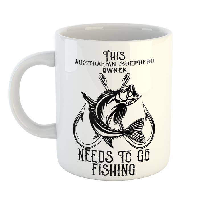 This Australian Shepherd Owner Needs To Go Fishing Mug for wholesale by Just The Shirt