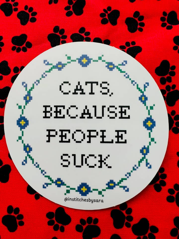 Katten Omdat Mensen Zuigen Sticker voor wholesale door In Stitches by Sara