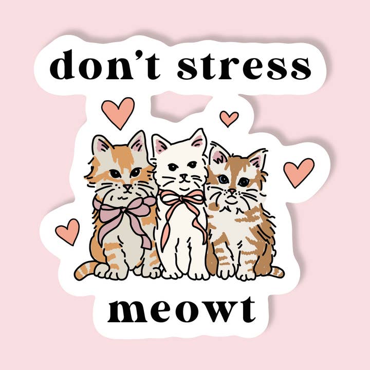 Don't Stress Meowt Hearts Sticker for wholesale by Urban Brew