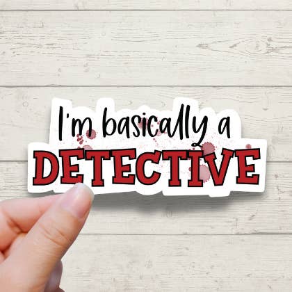 Pegatinas Soy básicamente un detective - True Crime para venta al por mayor de Forest Crafts