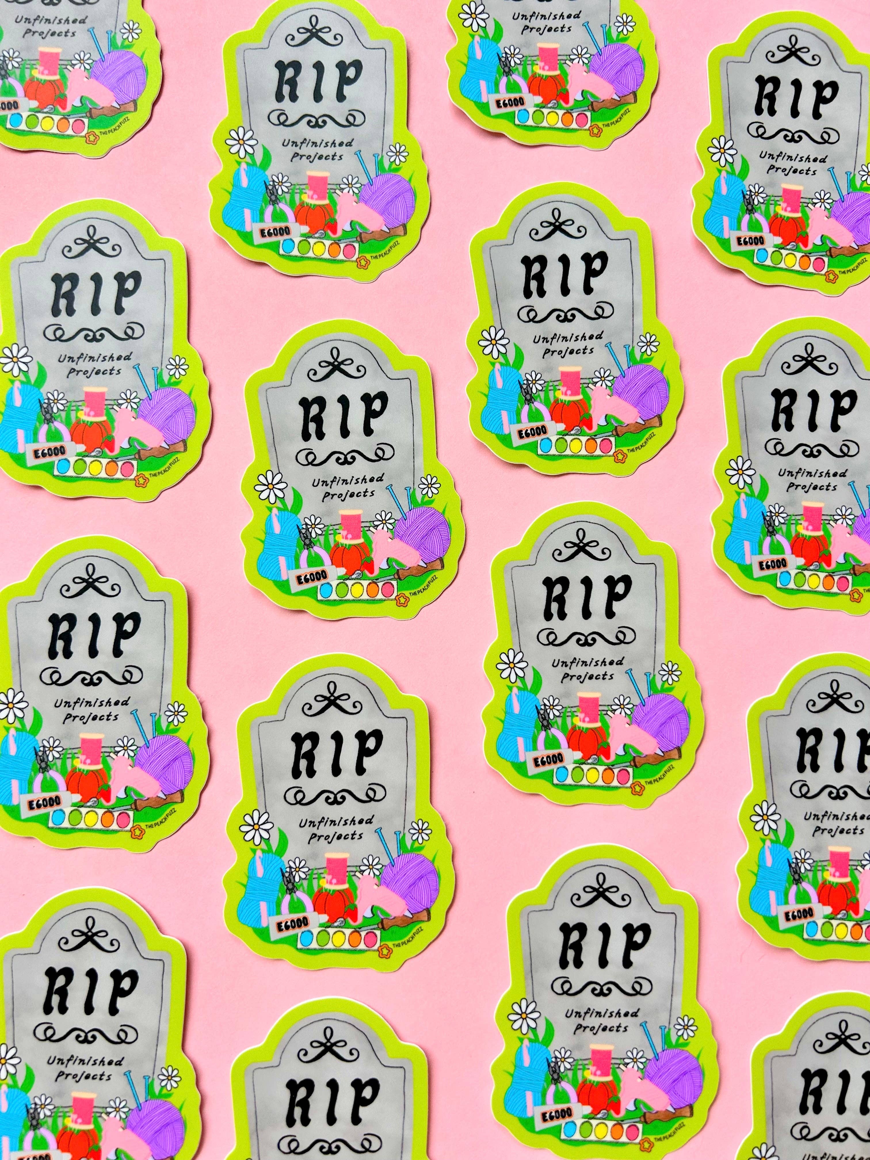 The Peach Fuzz – wholesale Sticker – R.I.P. Unfinished Projects Sticker2