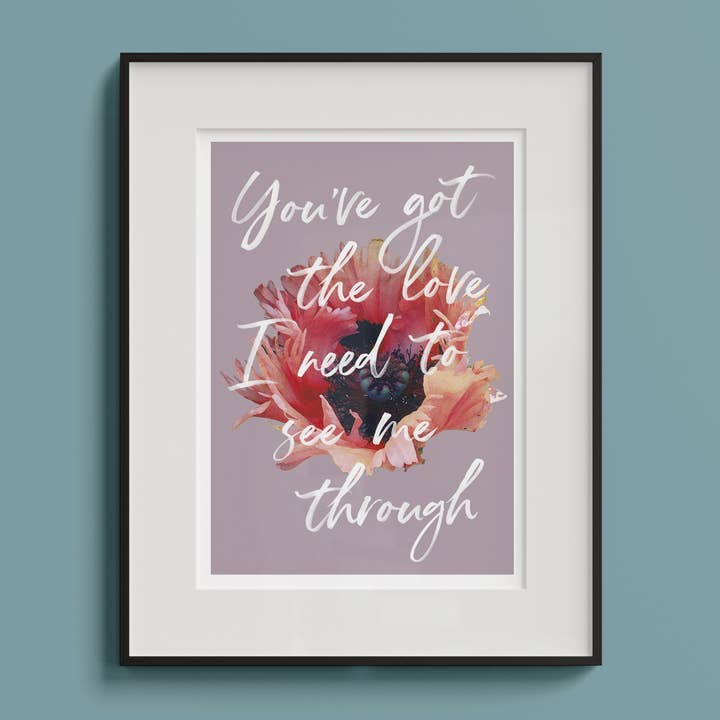 You've Got The Love A4 Art Print for wholesale by Hands & Hearts
