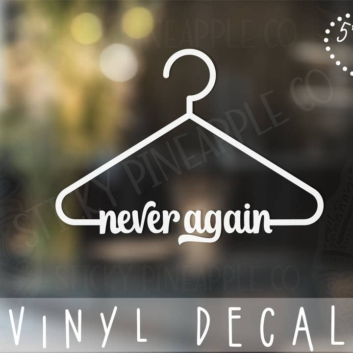 Never Again Hanger (Cursive) Vinyl Decal | Car Decal | Pro Roe | Weatherproof Vinyl Decal | 5" Decal | White Decal | For Your Car And More! for wholesale by Sticky Pineapple Co