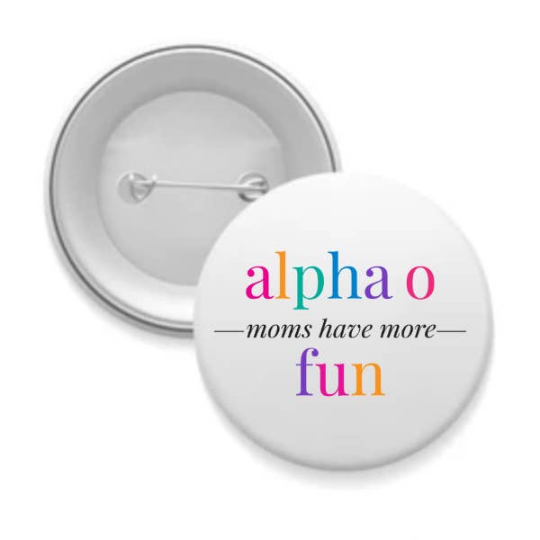 Sarahndipity Shop - Wholesale Lapel Pin/Button - Sorority Mom Button - More Fun Bright2