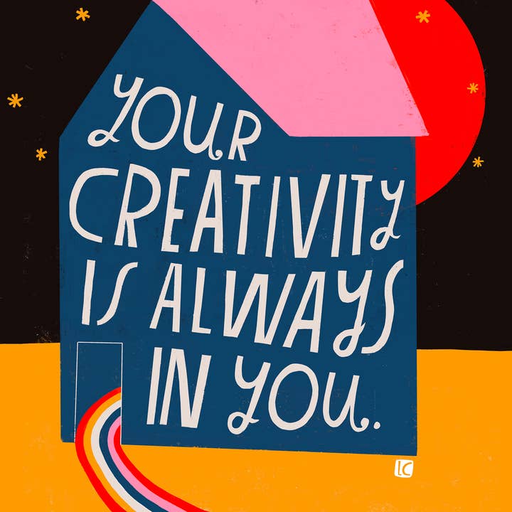 Lisa Congdon Art & Illustration - Wholesale Art Print - Your Creativity Is Always In You - Art Print