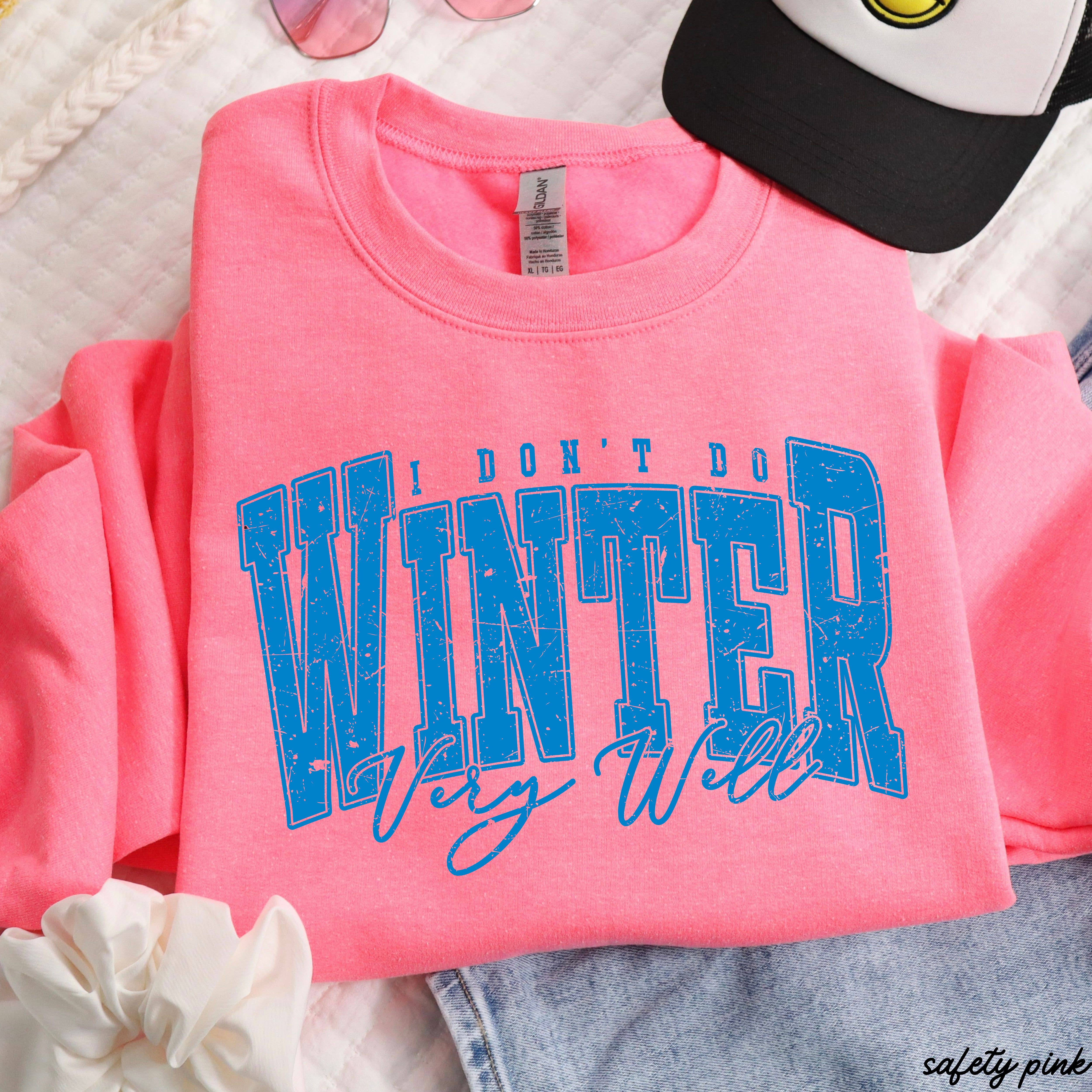 Chloe Vs Tank - Wholesale Graphic Sweatshirt - Unisex - I Don't Winter Well Sweatshirt *6 Colors (S-3X)9