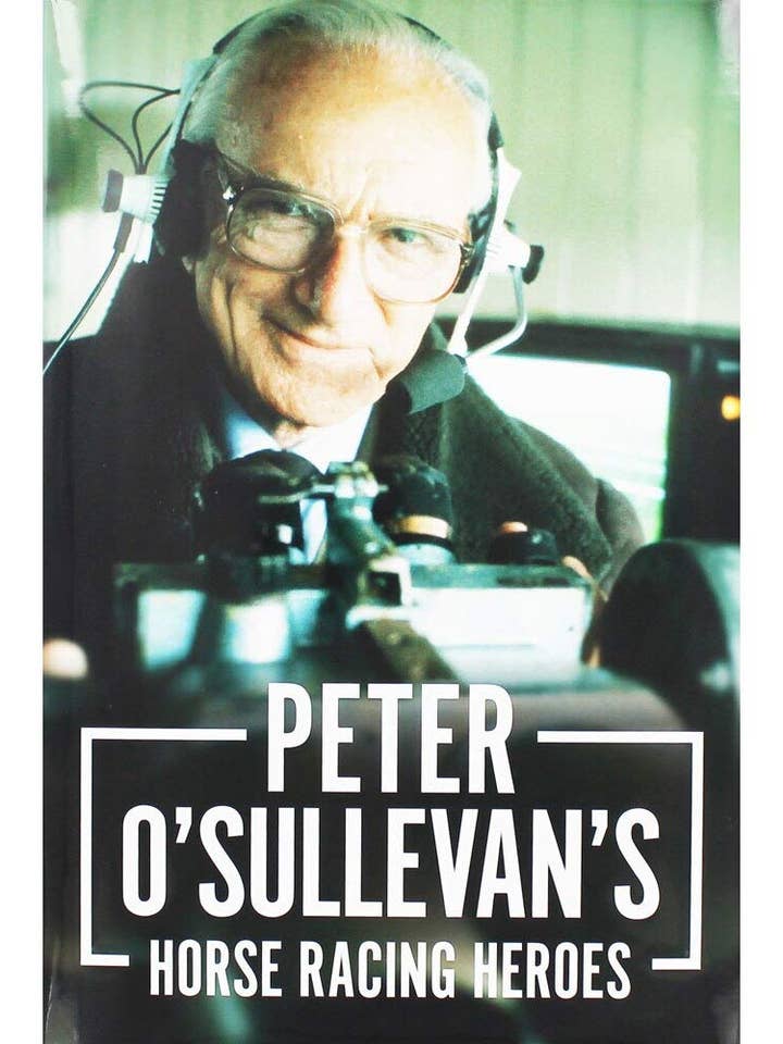Peter O'Sullevan's Horse Racing Heroes by Sir Peter for wholesale by Boon Books