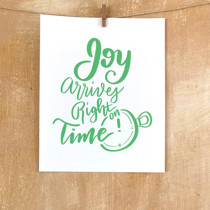 8x10 Quote Art, Joy Arrives Right on Time for wholesale by EAM Art Shop