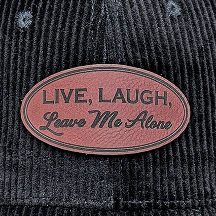 Live, Laugh, Leave Me Alone FAUX Leather Patch for wholesale by Trendy Transfers