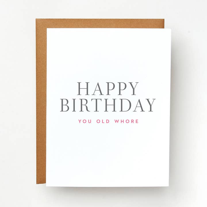 Happy Birthday You Old Whore Card for wholesale by Red Headed Stepchild Paper Co.